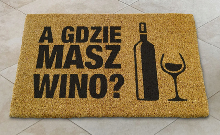 Wycieraczka kokosowa  A gdzie masz wino