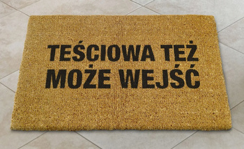 Wycieraczka kokosowa  Teściowa też ...